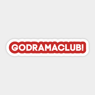 GODRAMACLUB! Sticker